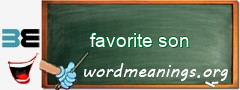 WordMeaning blackboard for favorite son